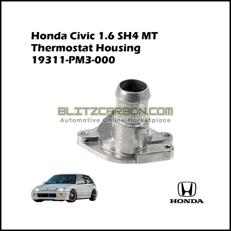 Honda Civic 1.6 SH4 MT Thermostat Housing 19311-PM3-000